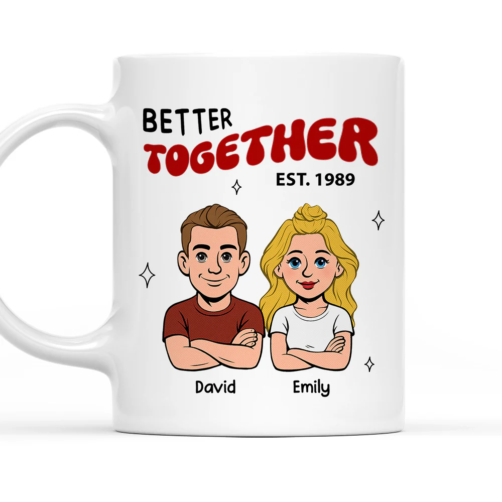 Better With You - Personalized Custom Coffee Mug