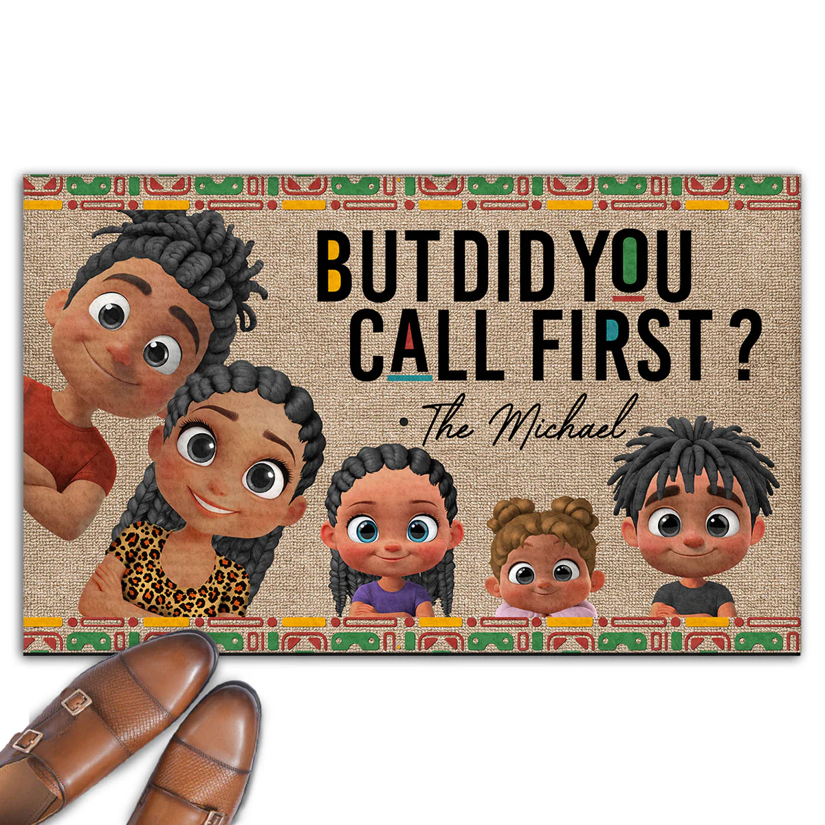 But Did You Call First Dope Family - Personalized Custom Doormat