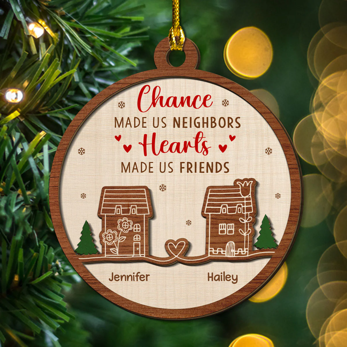 Chance Made Us Neighbors, Hearts Made Us Friends - Personalized Custom Freeshape 2-Layered Wood Ornament - Image 3