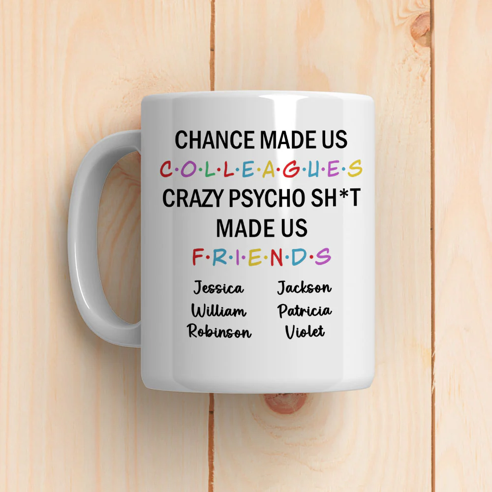 Chance Make Us Colleagues - Personalized Custom Coffee Mug - Image 3