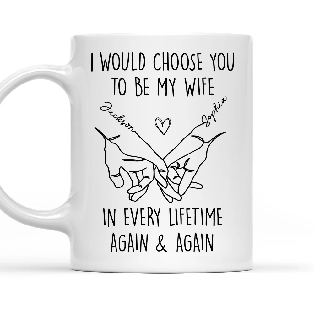 Choose You To Be My Forever - Personalized Custom Coffee Mug
