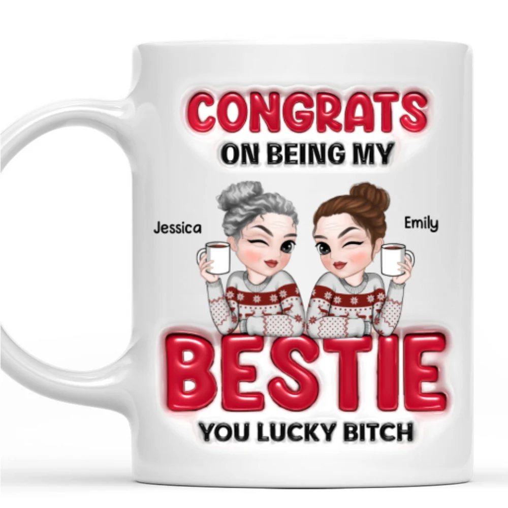 Congrats My Bestie - Personalized Custom 3D Inflated Effect Coffee Mug - Image 6
