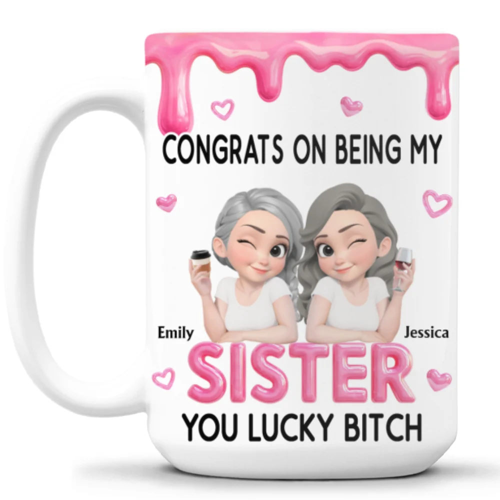 Congrats My Sister - Personalized Custom Coffee Mug - Image 11