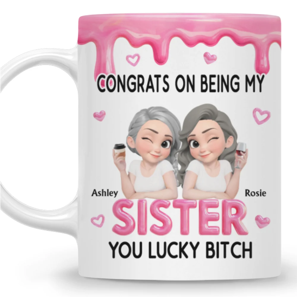 Congrats My Sister - Personalized Custom Coffee Mug - Image 7