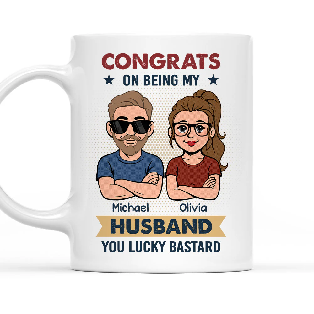 Congrats On Being Mine - Personalized Custom Coffee Mug