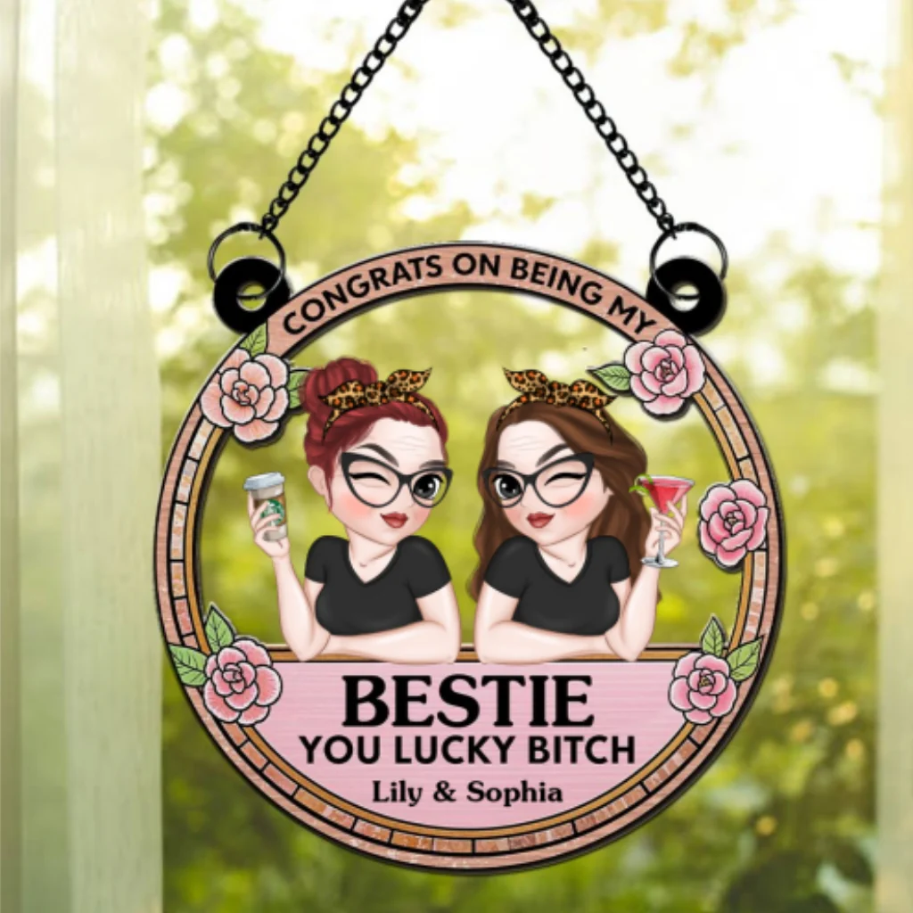 Congrats On Being My Bestie - Personalized Custom Suncatcher - Image 6