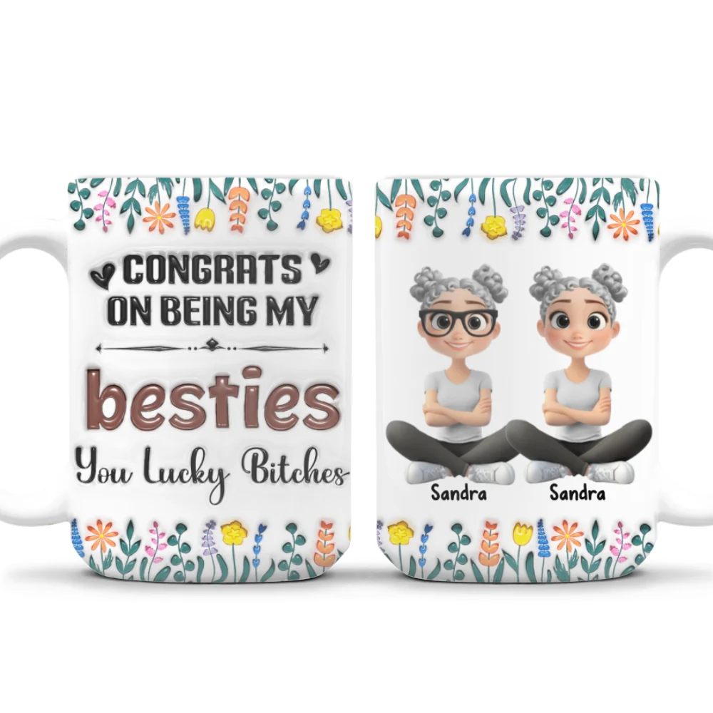 Congrats On Being My Forever Bestie - Personalized Custom 3D Inflated Effect Mug - Image 9