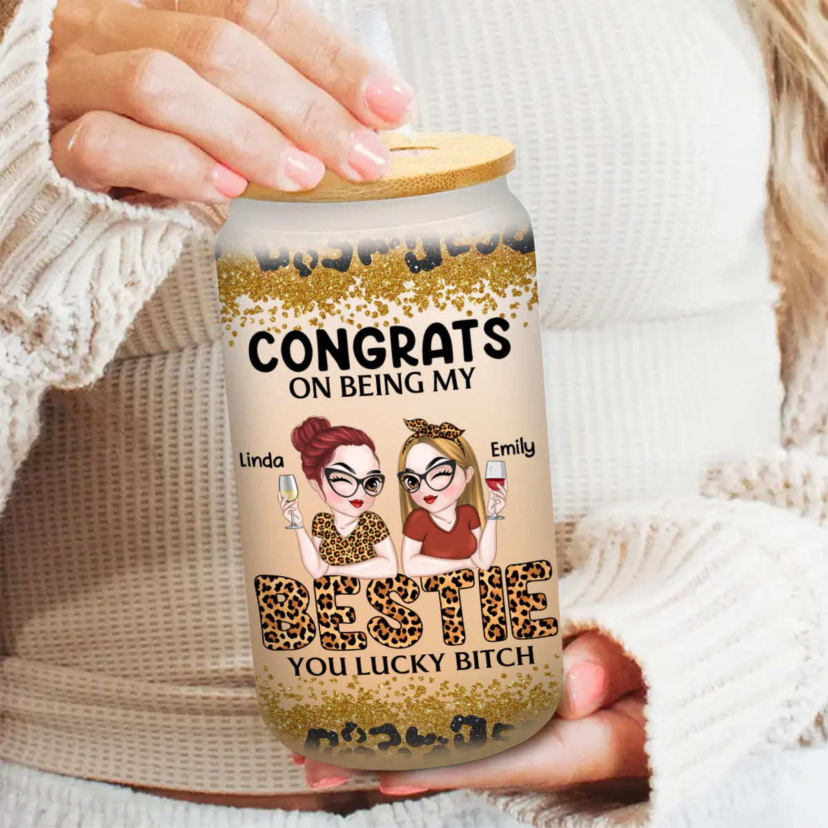 Congrats On Being My Bestie Version 2 - Personalized Custom Glass Can - Image 4
