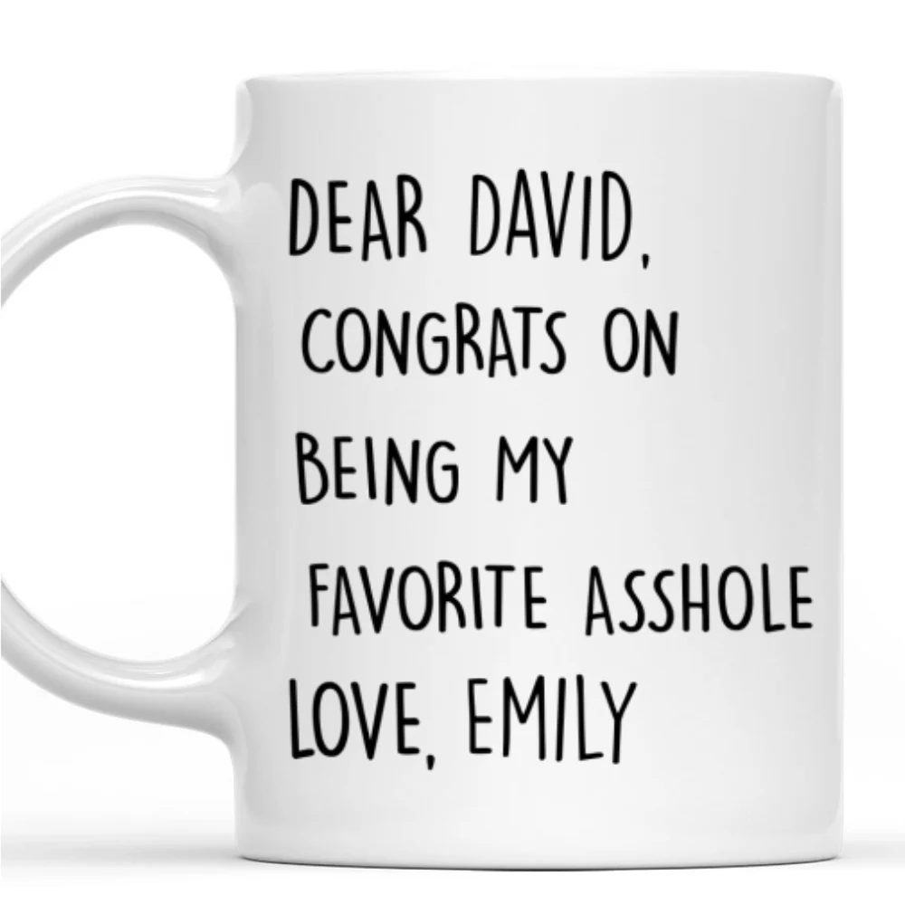 Congrats On Being My Favorite - Personalized Custom Coffee Mug - Image 6
