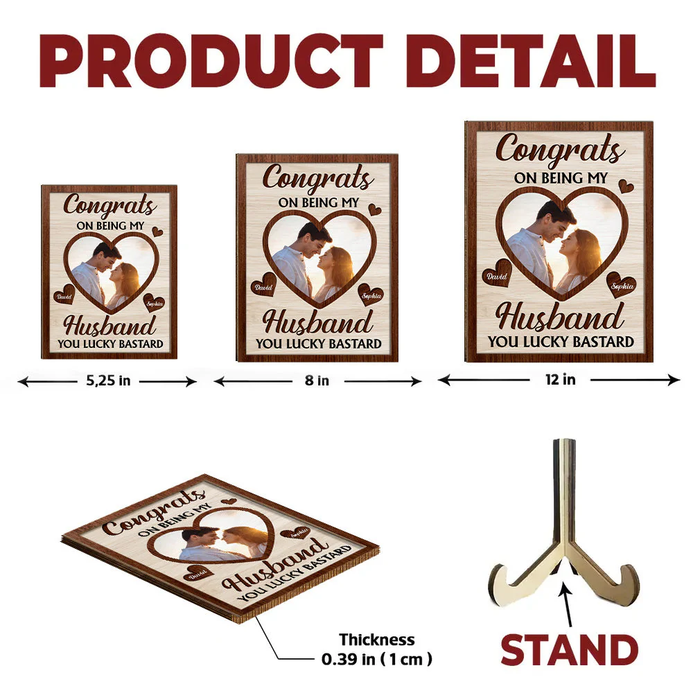 Congrats On Being My Husband You Lucky Bastard - Personalized Custom Wooden Plaque - Image 5
