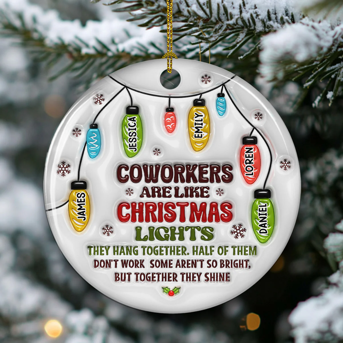Coworkers Are Like Christmas Lights - Personalized Custom 3D Inflated Effect Ceramic Ornament - Image 4