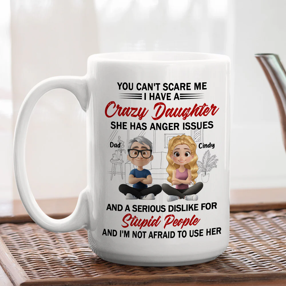 Crazy Daughter - Personalized Custom Coffee Mug - Image 4