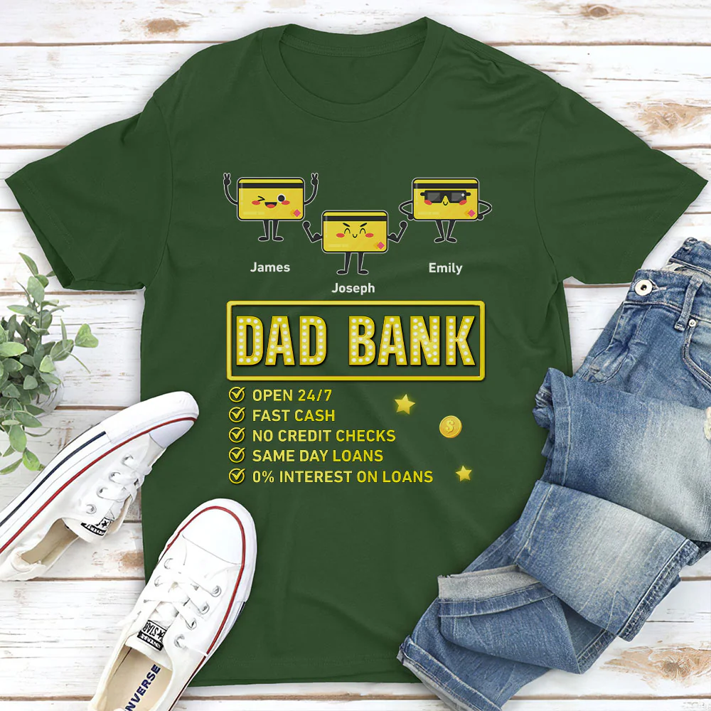 Dad Bank Funds Me No Interest - Personalized Custom Shirt - Image 4