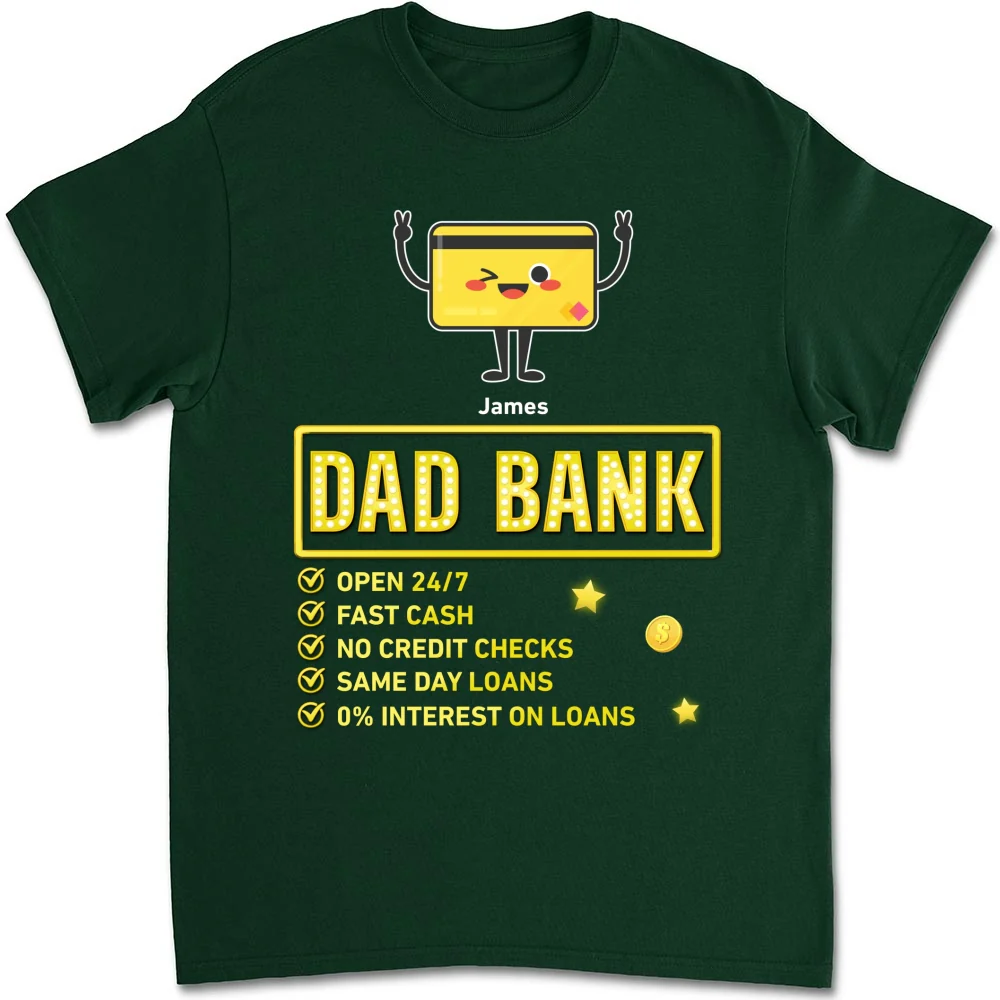 Dad Bank Funds Me No Interest - Personalized Custom Shirt - Image 7
