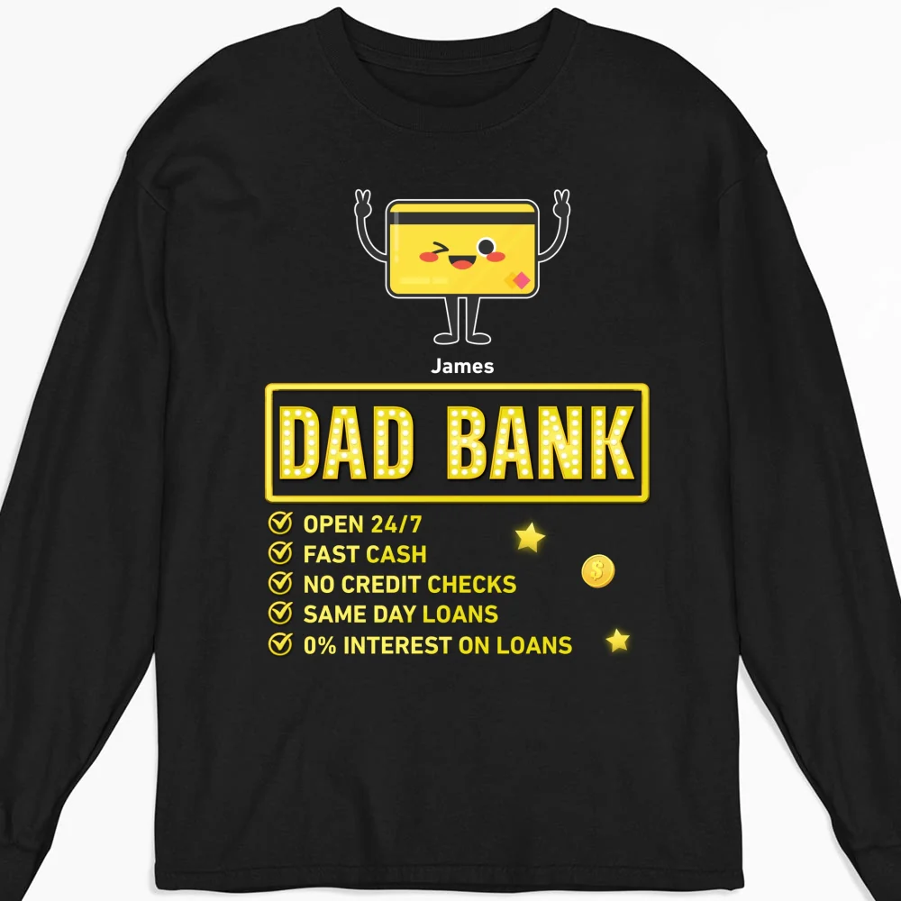 Dad Bank Funds Me No Interest - Personalized Custom Shirt - Image 9