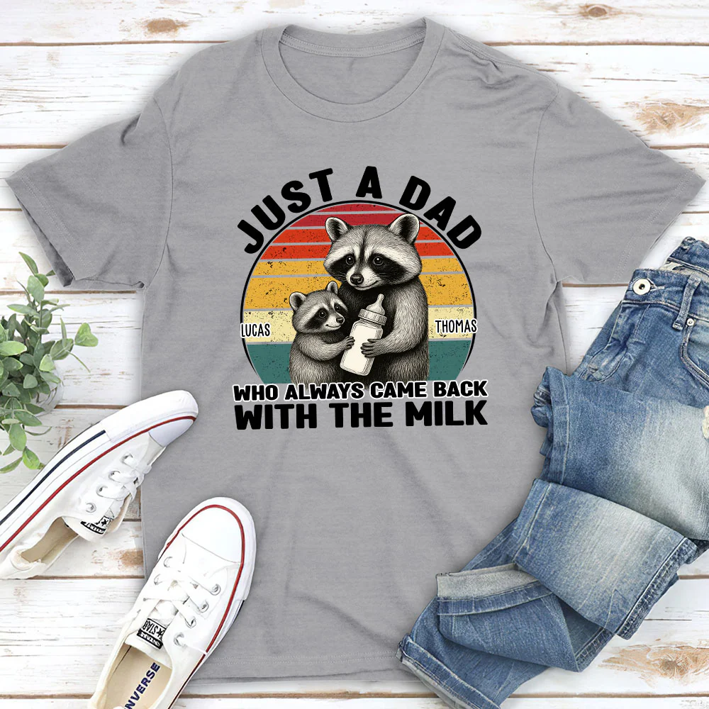 Dad Came Back With The Milk - Personalized Custom T-shirt And Onesie - Image 3