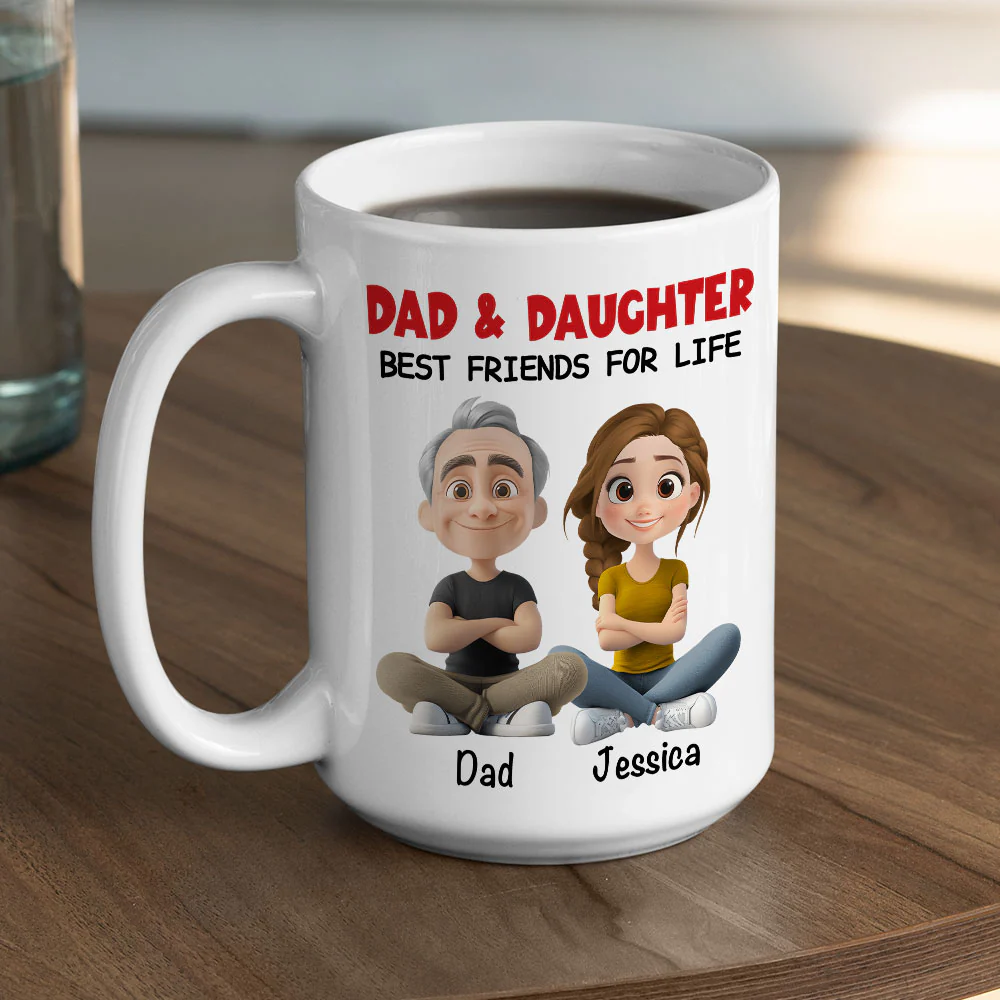 Dad Daughter Best Friends For Life - Personalized Custom Coffee Mug - Image 4