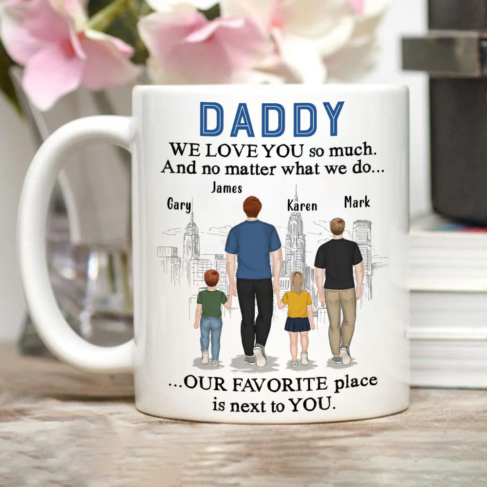 Dad My Favorite Place Is Next To You - Personalized Custom Coffee Mug - Image 2