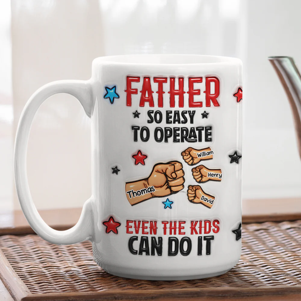 Dad So Easy To Operate - Personalized Custom 3D Inflated Effect Mug - Image 4