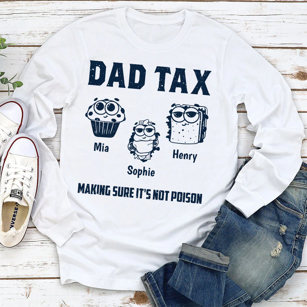 Dad Tax Make Sure No Poison - Personalized Custom Shirt - Image 4