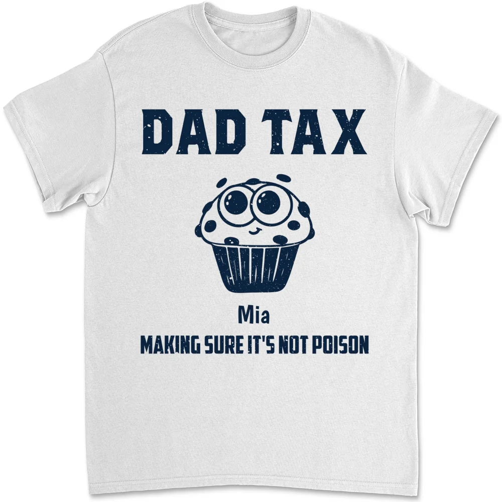 Dad Tax Make Sure No Poison - Personalized Custom Shirt - Image 6