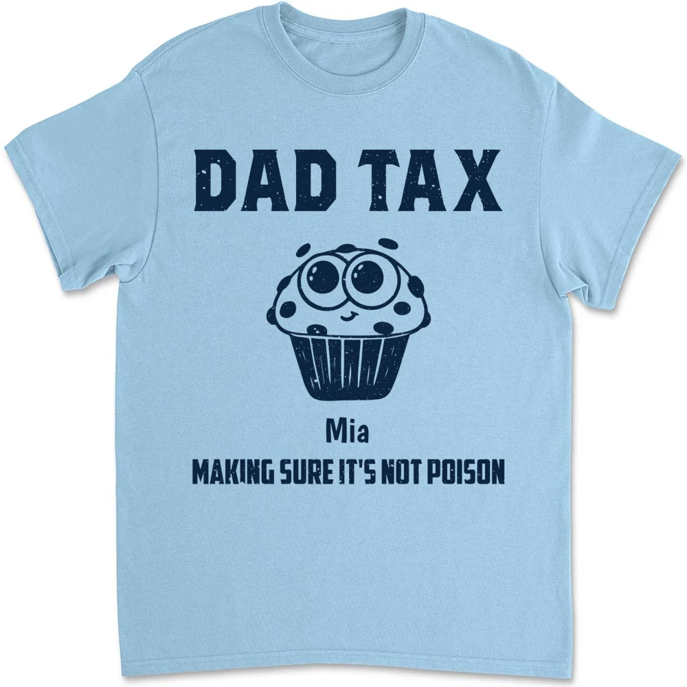 Dad Tax Make Sure No Poison - Personalized Custom Shirt - Image 8