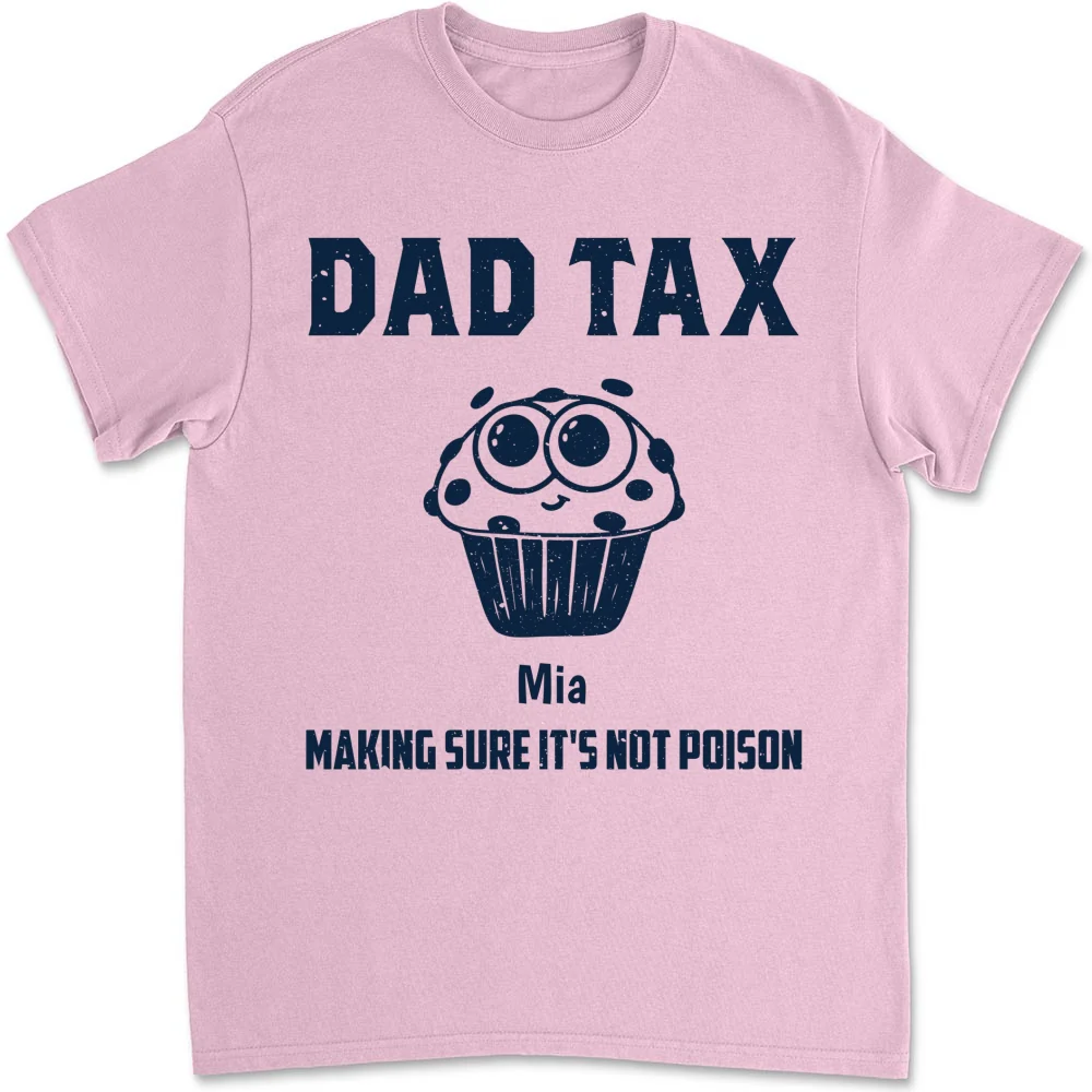 Dad Tax Make Sure No Poison - Personalized Custom Shirt - Image 9