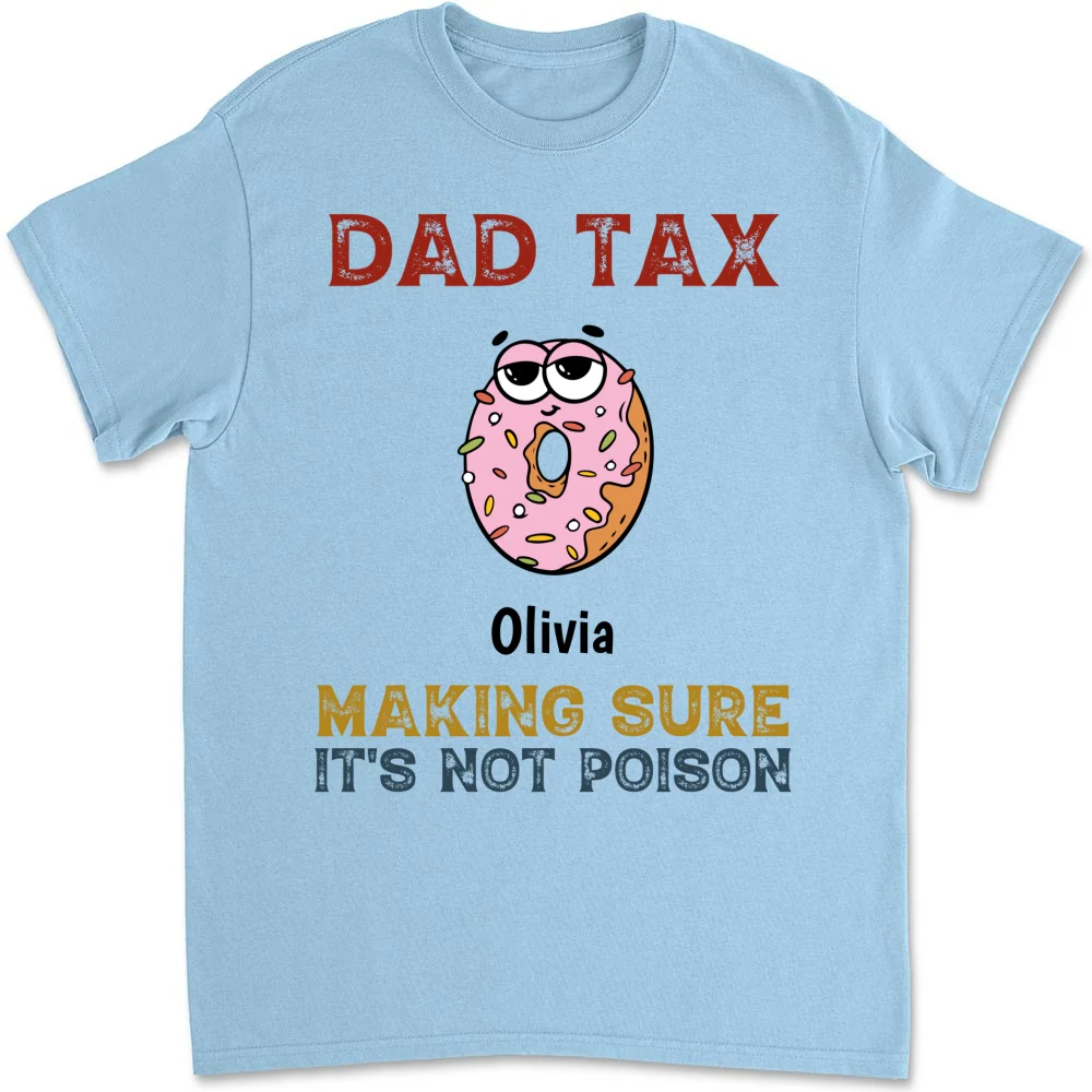 Dad Tax - Personalized Custom Shirt - Image 10