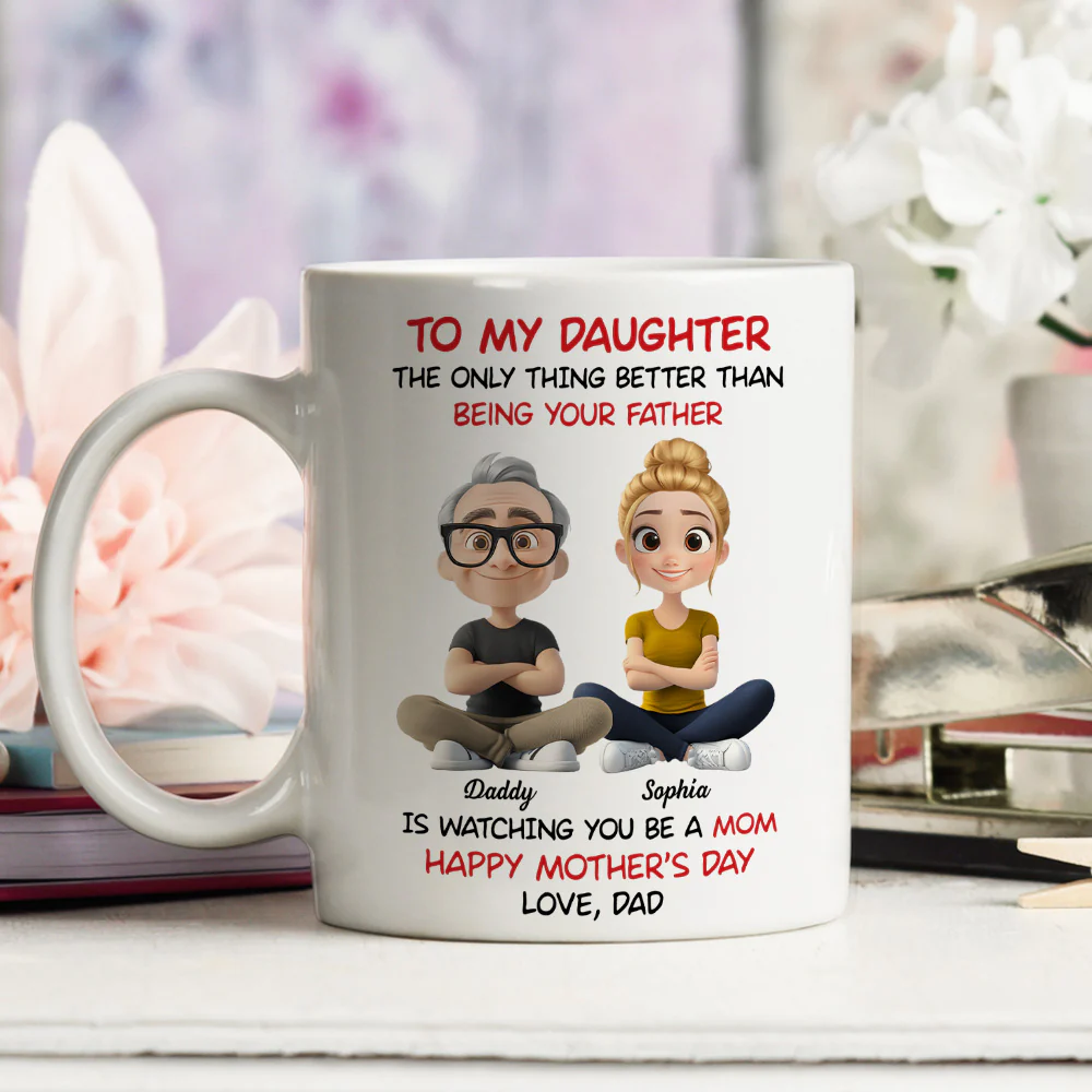 Dad Watching You Become A Mom - Personalized Custom Coffee Mug - Image 7