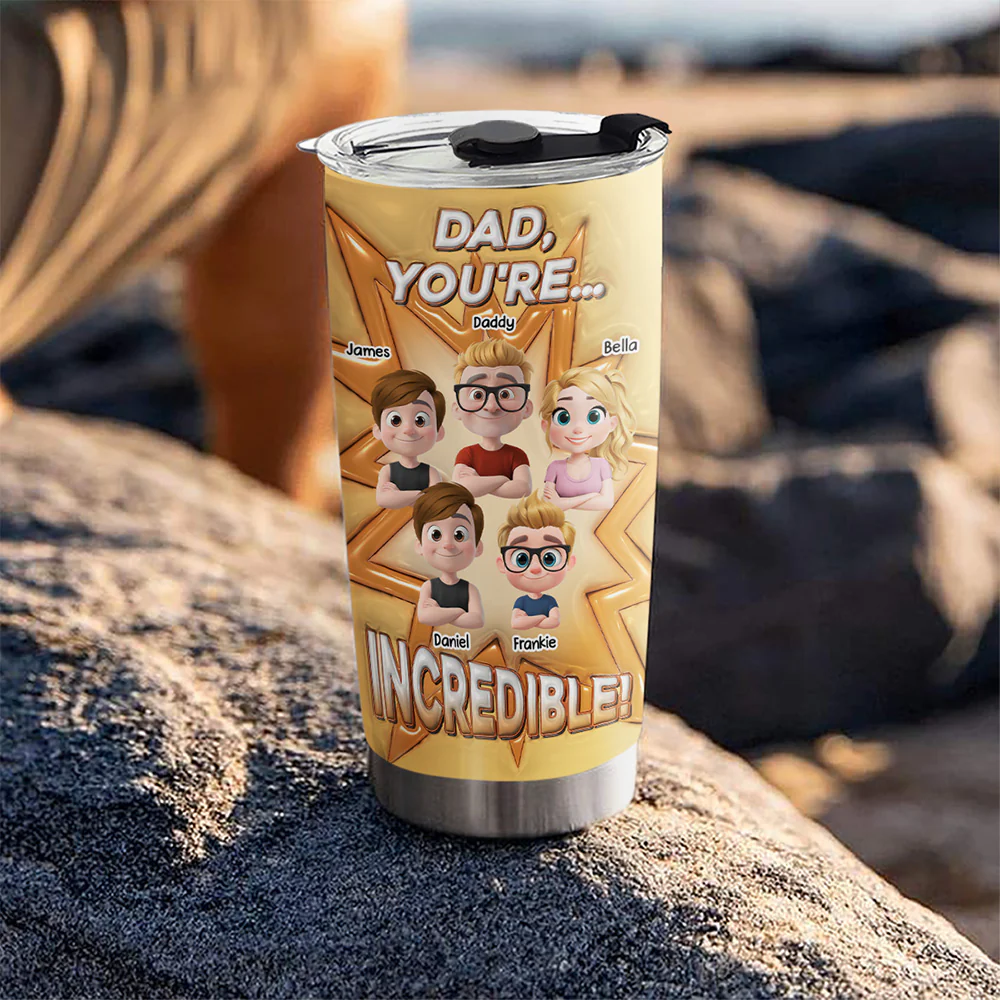 Dad You Are Incredible - Personalized Custom 3D Inflated Effect Tumbler - Image 5