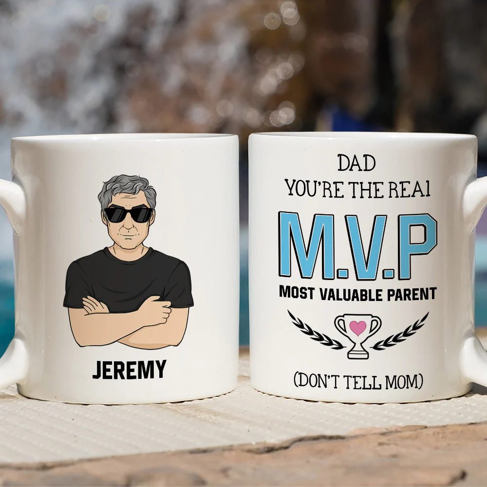 Dad You Are The Real MVP Most Valuable Parent Dont Tell Mom - Personalized Custom Coffee Mug - Image 2