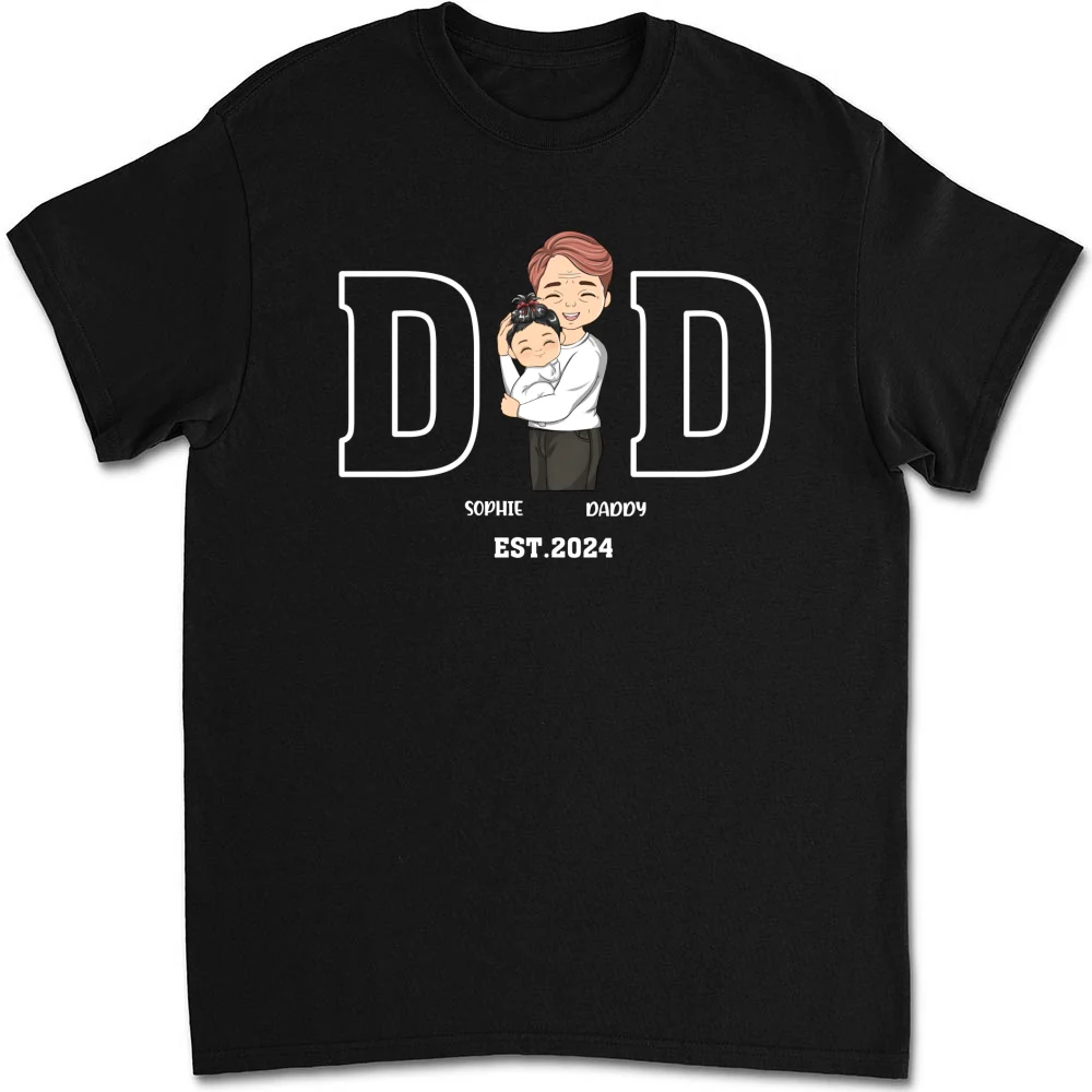 Daddy Is Happy To Have Me - Personalized Custom Shirt - Image 5