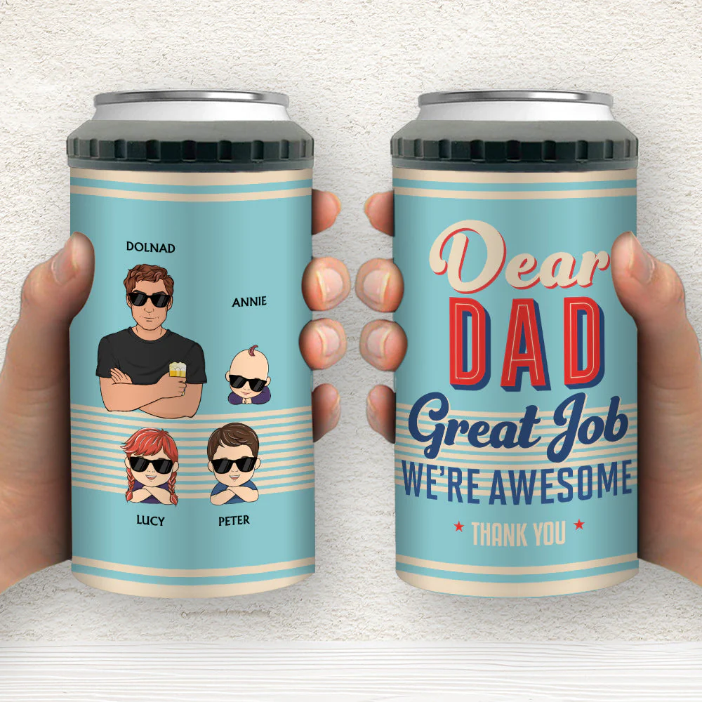 Dear Dad Great Job We Are Awesome Thank You Young - Personalized Custom Can Cooler Tumbler - Image 4