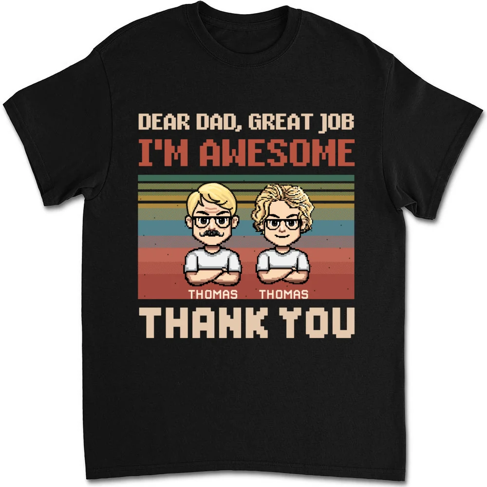 Dear Father I Am Awesome - Personalized Custom Shirt - Image 12