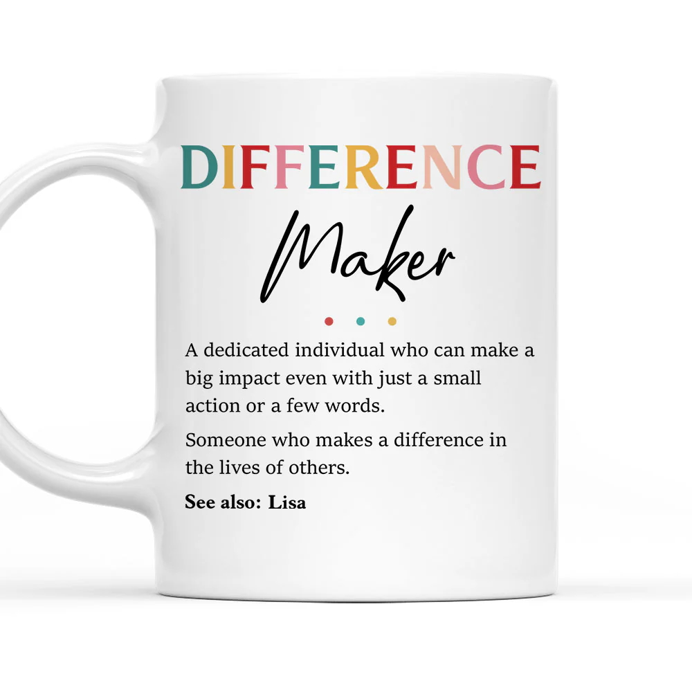 Difference Maker - Personalized Custom Mug