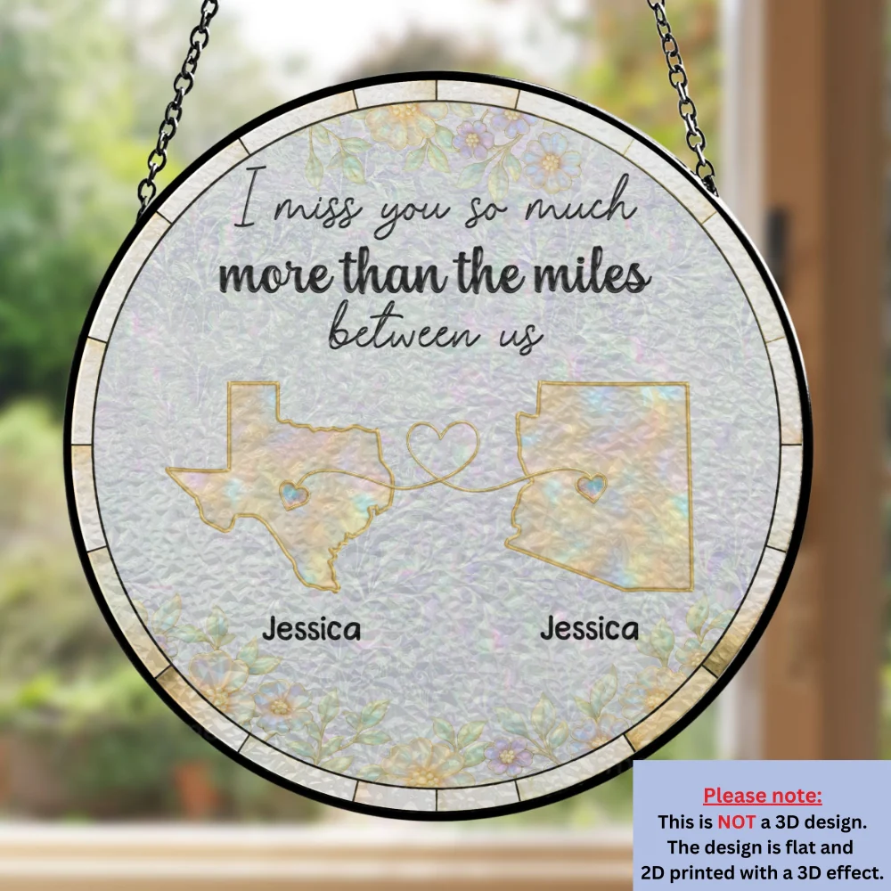 Distance Makes Us Stronger - Personalized Custom Window Hanging Suncatcher - Image 6