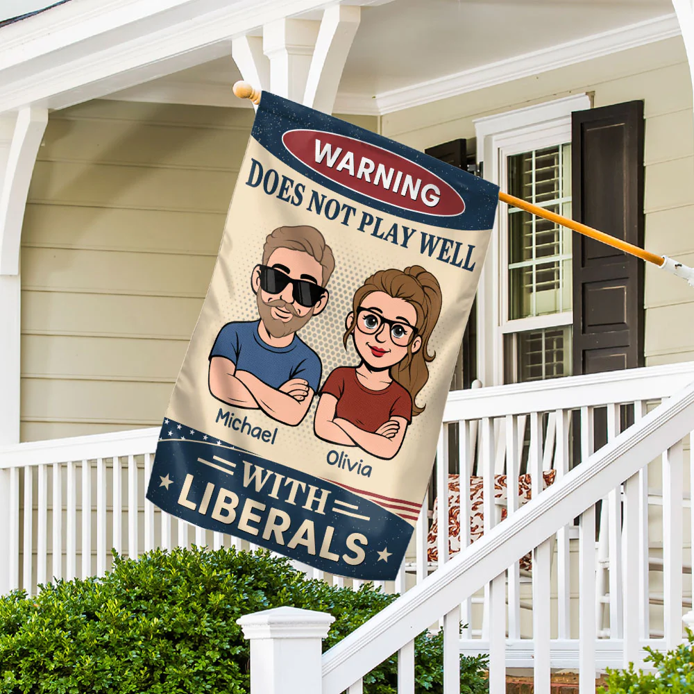 Does Not Play Well With Liberals - Personalized Custom Flag - Image 5