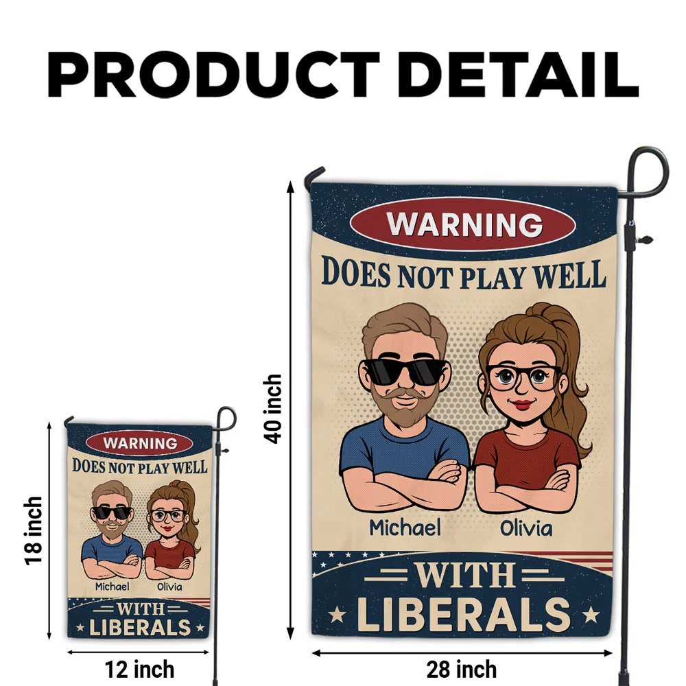 Does Not Play Well With Liberals - Personalized Custom Flag - Image 6