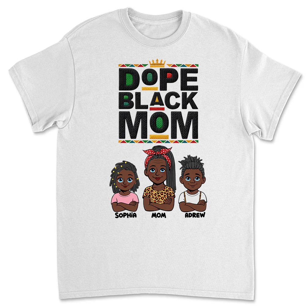 Dope Black Mom Black History Month - Personalized Custom Shirt