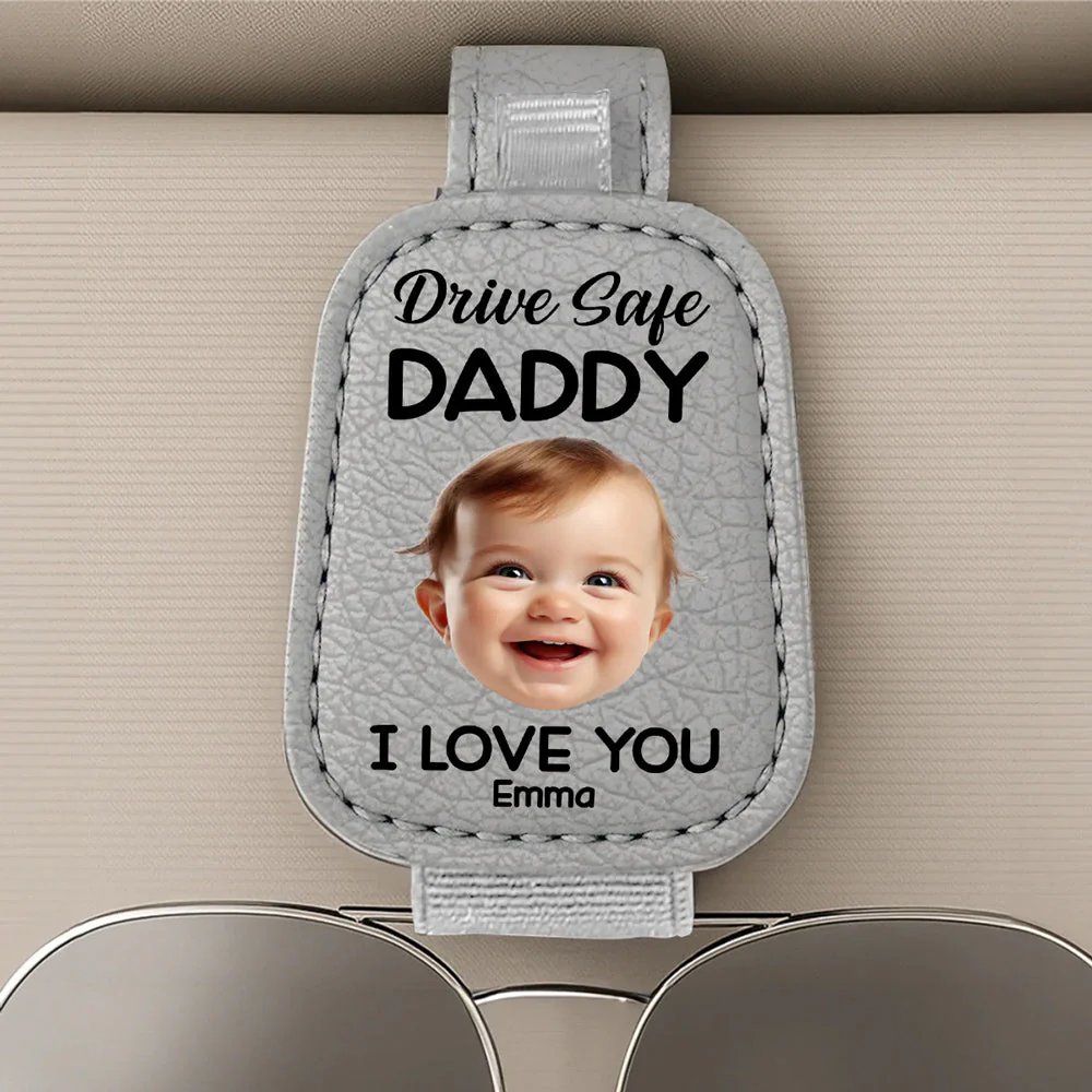 Drive Safe Daddy - Personalized Custom Sunglasses Holder For Car Visor - Image 5
