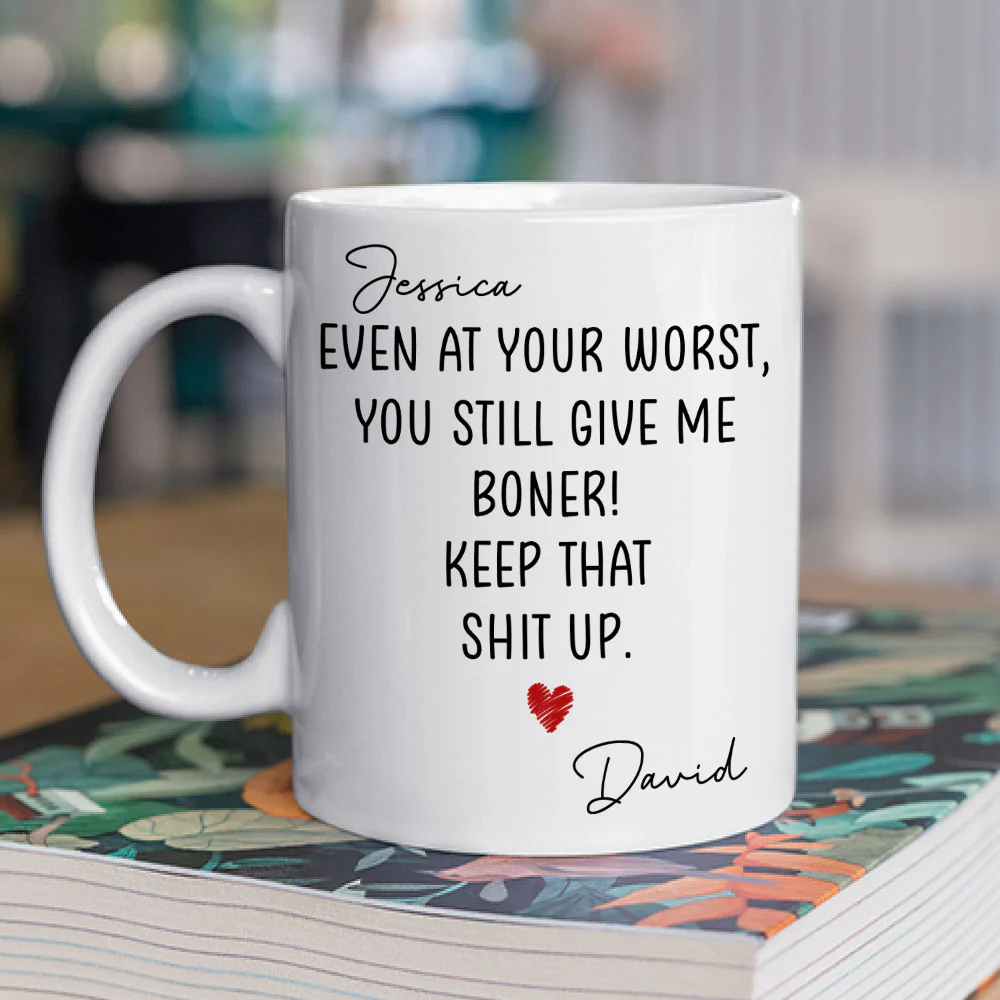 Even At Your Worst - Personalized Custom Coffee Mug - Image 2