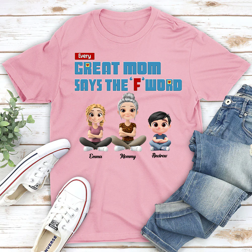 Every Great Mom Says F Word - Personalized Custom Shirt - Image 2