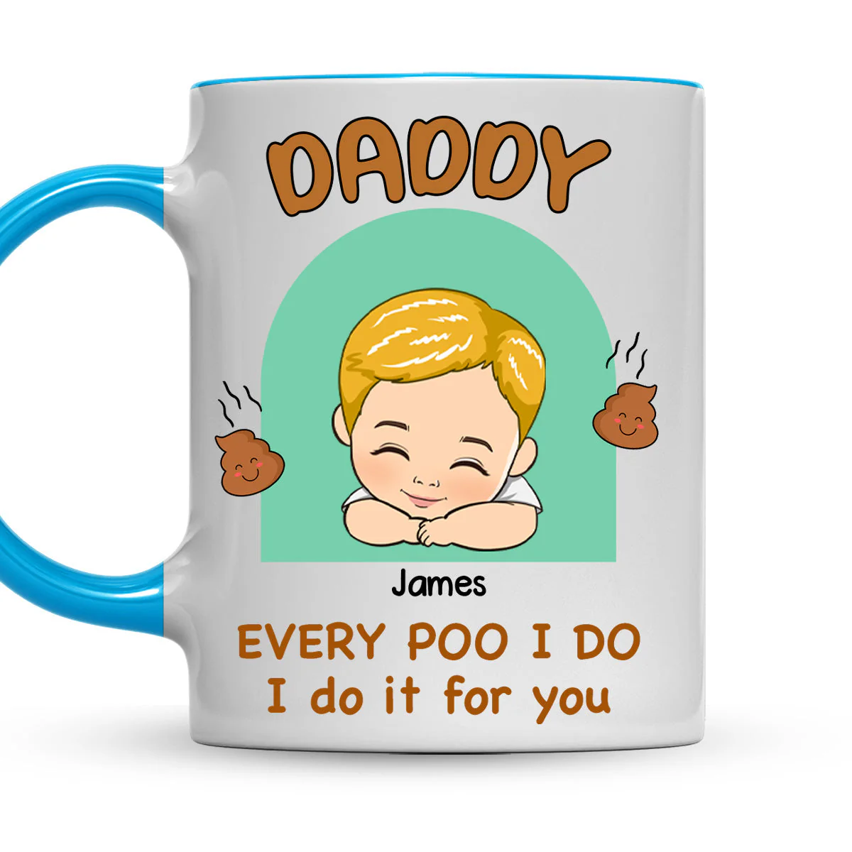 Every Poo I Do I Do It For You - Personalized Custom Accent Mug