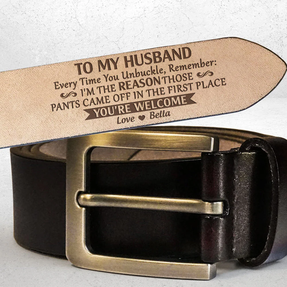 Everytime You Unbuckle Remember - Personalized Engraved Leather Belt - Image 2