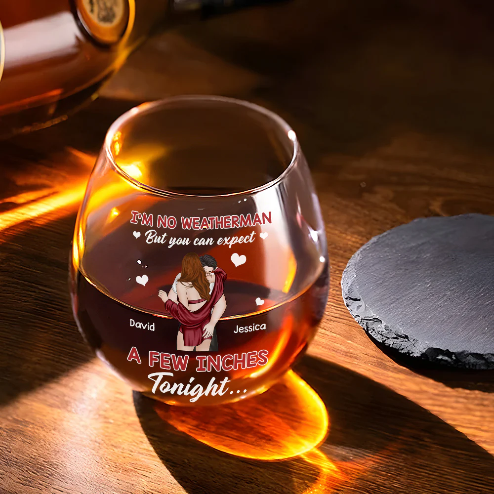Expect A Few Inches Tonight - Personalized Custom Wine Glass - Image 3