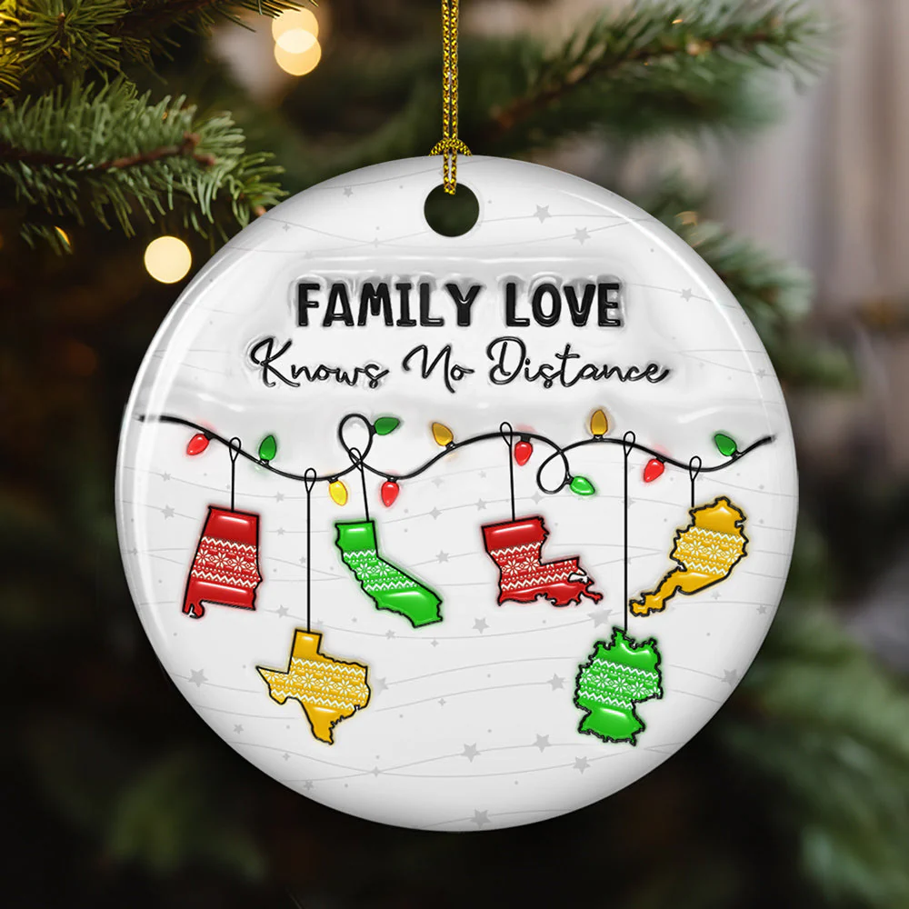 Family Love Knows No Distance State And Country Version - Personalized Custom 3D Inflated Effect Ceramic Ornament - Image 4