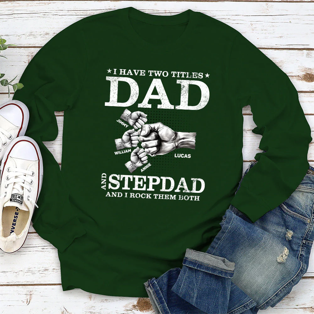 Two Titles Dad And Father And I Rock Them Both  - Personalized Custom Shirt - Image 5