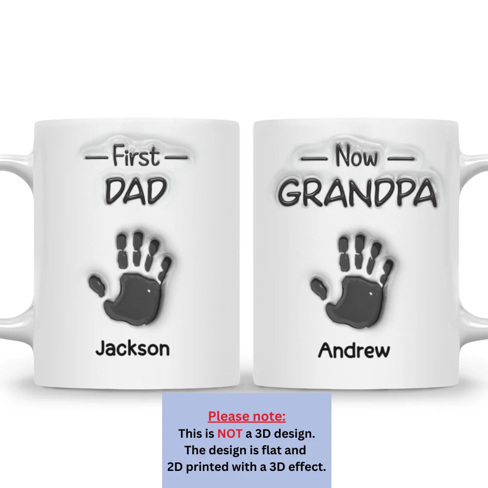 First Dad Now Grandpa Fathers Day - Personalized Custom 3D Inflated Effect Mug - Image 6