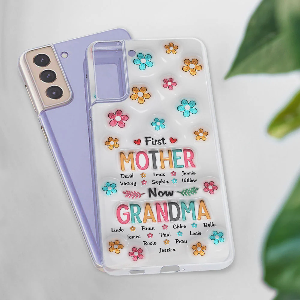 First Mom Now Nana - Personalized Custom 3D Inflated Effect Phone Case - Image 27