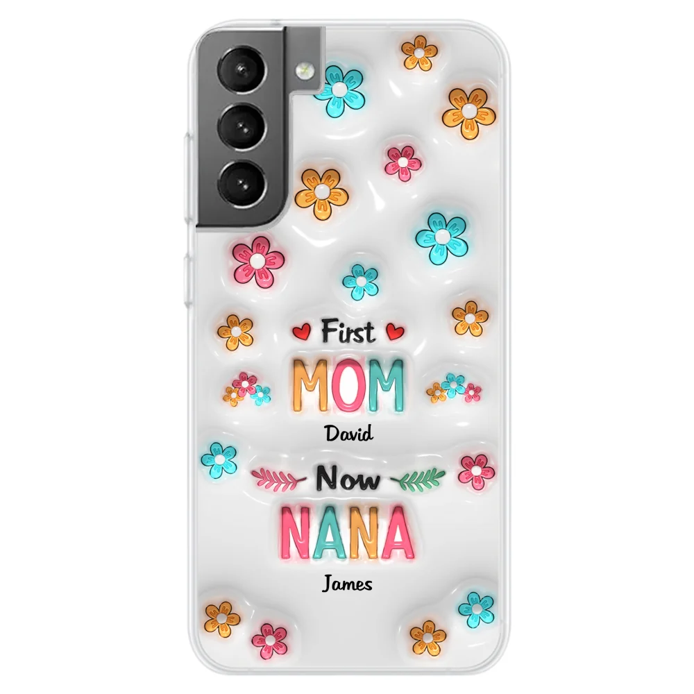 First Mom Now Nana - Personalized Custom 3D Inflated Effect Phone Case - Image 28